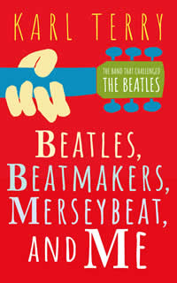 Beatles Beatmakers Merseybeat and Me
